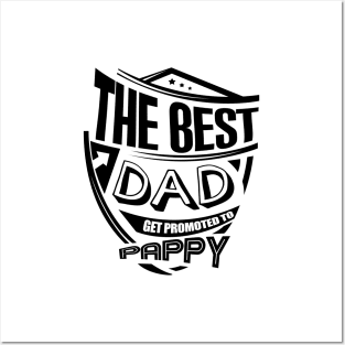 'Dads Get Promoted to Pappy' Cool Father Gift Posters and Art